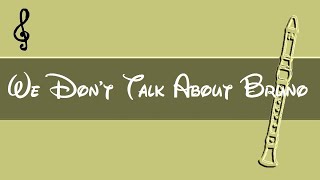 Recorder Play Along - We Don't Talk About Bruno - Encanto - Fingering Charts Notes Tutorial