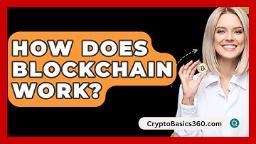 How Does Blockchain Work? - CryptoBasics360.com