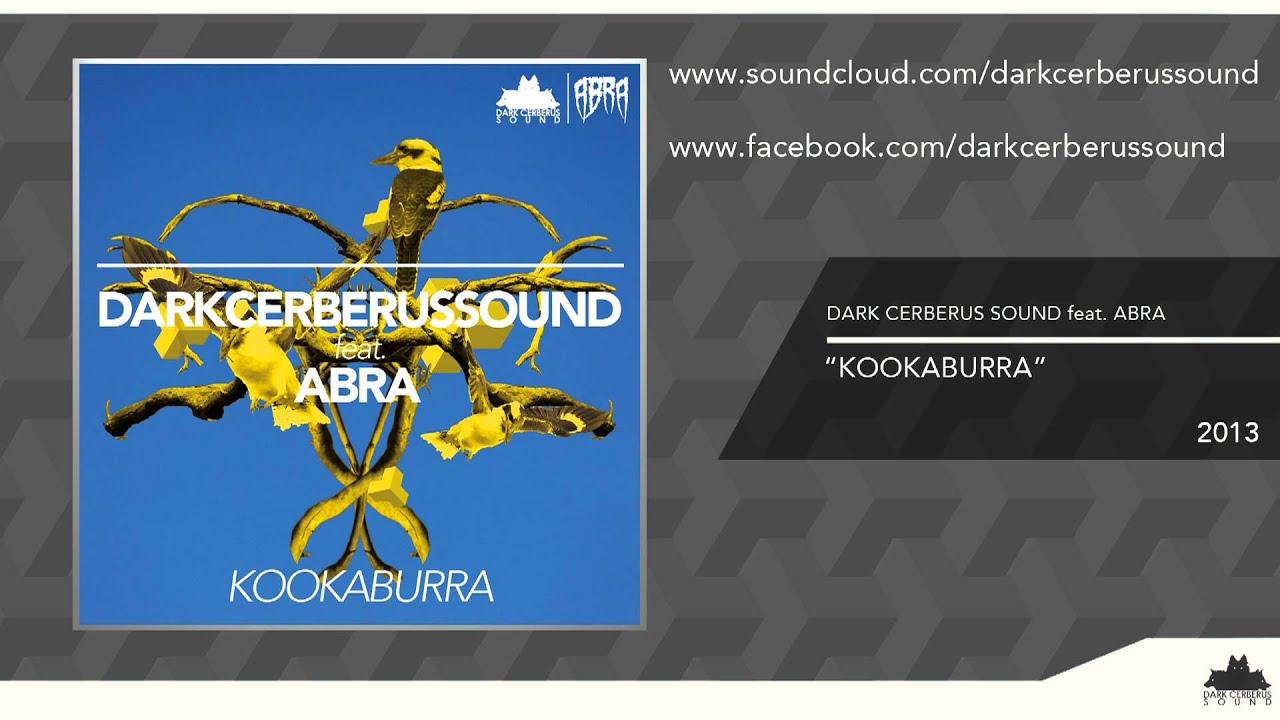 Dark Cerberus Sound - Kookaburra (feat. ABRA) auf YouTube ansehen Dark Cerberus Sound - Kookaburra (feat. ABRA) auf YouTube ansehen