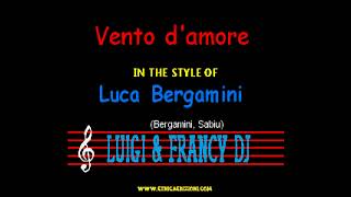 Luca Bergamini - Vento d'amore "Sincro (L&F) Karaoke"