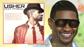 Dj Got Us Fallin In Love - Usher Ft. Pitbull Reversed -Skipback Style