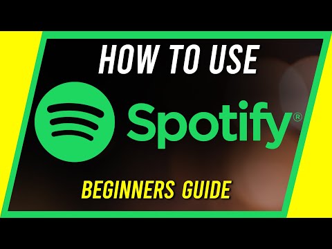 How to Use Spotify - Beginner's Guide