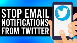 How To Stop Twitter Email Notifications on Phone How To Stop Twitter Email Notifications on Phone