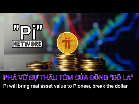 Pi network - Đồng Pi sẽ đưa giá trị tài sản về tay Pioneer | PI NETWORK VN