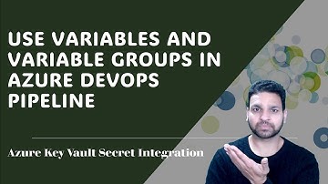Variables and Variables Group in Azure DevOps YAML Pipeline | Key Vault Secret Integration Demo