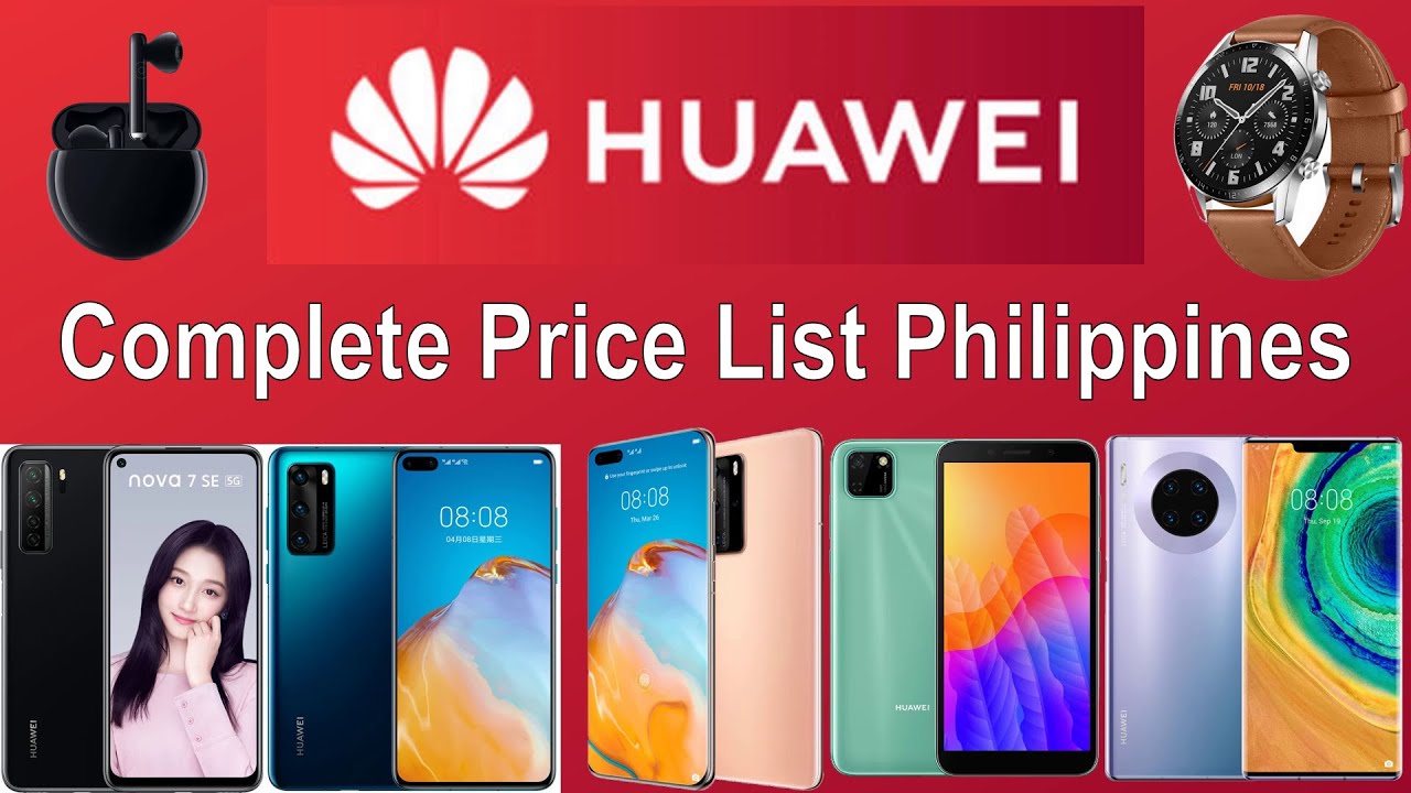 Huawei Price List in Philippines Best Huawei Phone and Accessories