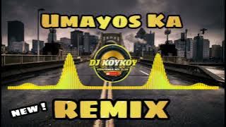 Umayos ka - Tekno Remix | Joema Ft. Dj Koykoy Remix | #trending  | 2022-2023 🔥