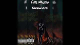 YoungDucck - Final Warning  (Official Audio)
