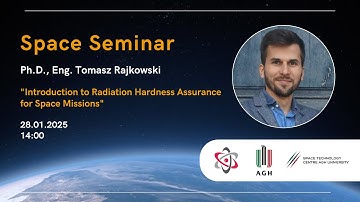 Space SEMINAR #3: Introduction to Radiation Hardness Assurance for Space Missions