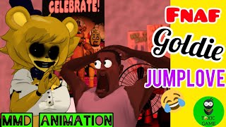goldie jumplove / [MMD] #fnaf #animotion