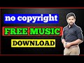 HOW TO DOWNLOAD FREE MUSIC | NON COPYRIGHT MUSIC