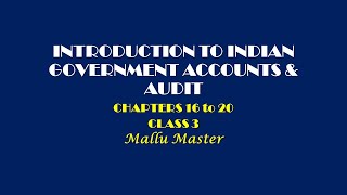 Introduction To Indian Government Accounts & Audit. Class 3.
