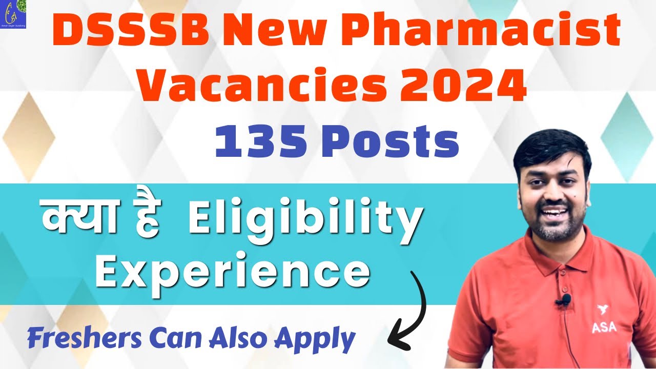 DSSSB Pharmacist Vacancies (135 Posts) Eligibility, Experience Complete details || Pharma Job 2024