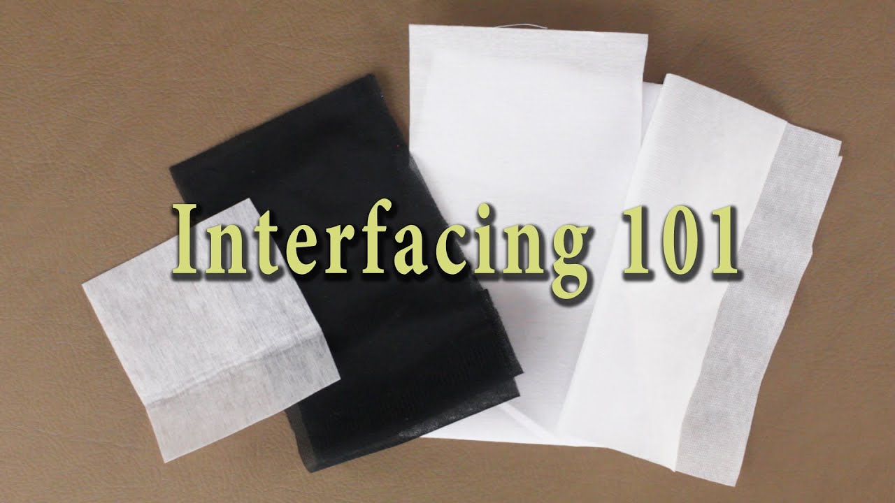 tutorial sewing interfacing Sewing   YouTube  Interfacing Interfacing  101 Basics