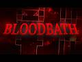 bloodbath 100% // NEW HARDEST // OVER 10,000K Attempts //