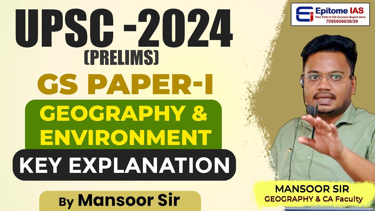 UPSC 2024 PRELIMS | GEOGRAPHY & ENVIRONMENT | Key Explanation | By ...
