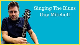 How to play 'Singing the Blues' by Guy Mitchell on acoustic guitar