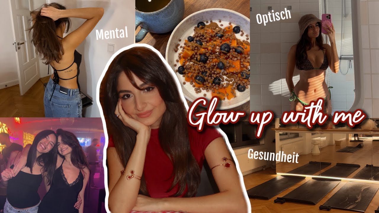 GLOW UP WITH ME - Was sich geändert hat bei mir!