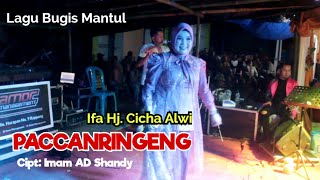 Lagu Bugis Mantul - PACCANRINGENG By Ifah Hj. Cicha Alwi || Cipt: Imam AD Sandy