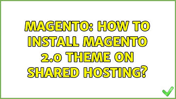 Magento: How to install magento 2.0 theme on shared hosting?