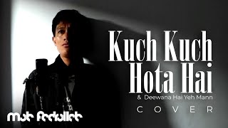 Kuch Kuch Hota Hai   Deewana Hai Yeh Mann | Cover by Muh Fadrullah