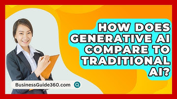How Does Generative AI Compare To Traditional AI? - BusinessGuide360.com