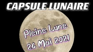 🌕 Pleine Lune 🌕 26 Mai 2021 🎊✨ Waouuuuh, des énergies qui décoiffent !!🎊✨