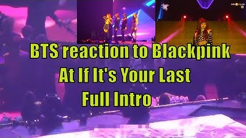 Bts reaction to Blackpink full intro As If It