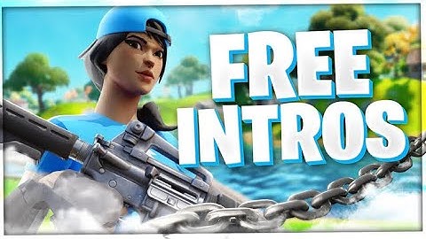 Free Fortnite Intros (4K) 2020 | Top Best Intro No Text (Free Intro)