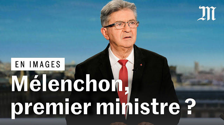Mélenchon se sent « capable » de devenir premier ministre après les législatives 2024