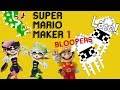 Super Mario Maker 1 Bloopers
