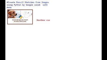 #What is  colab?Create Pencil Sketches From Images using Python by Googlecolab  with demo|Hostboxcse