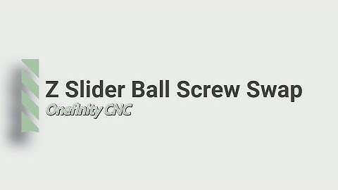 Replacing the Z ball screw on the Onefinity CNC // Support