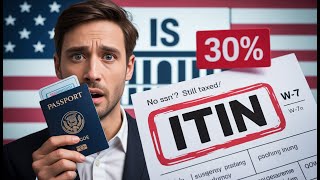ITIN Explained: How the IRS Taxes You Without an SSN