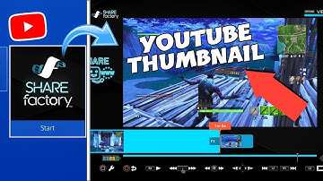 How To Make a Thumbnail on Share Factory Free 2020