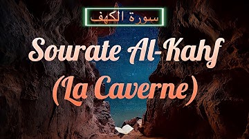 Sourate/Coran Al-Kahf  (سورة الكهف) - Magnifique Récitation Qui Apaise Le Cœur et Qui Protège