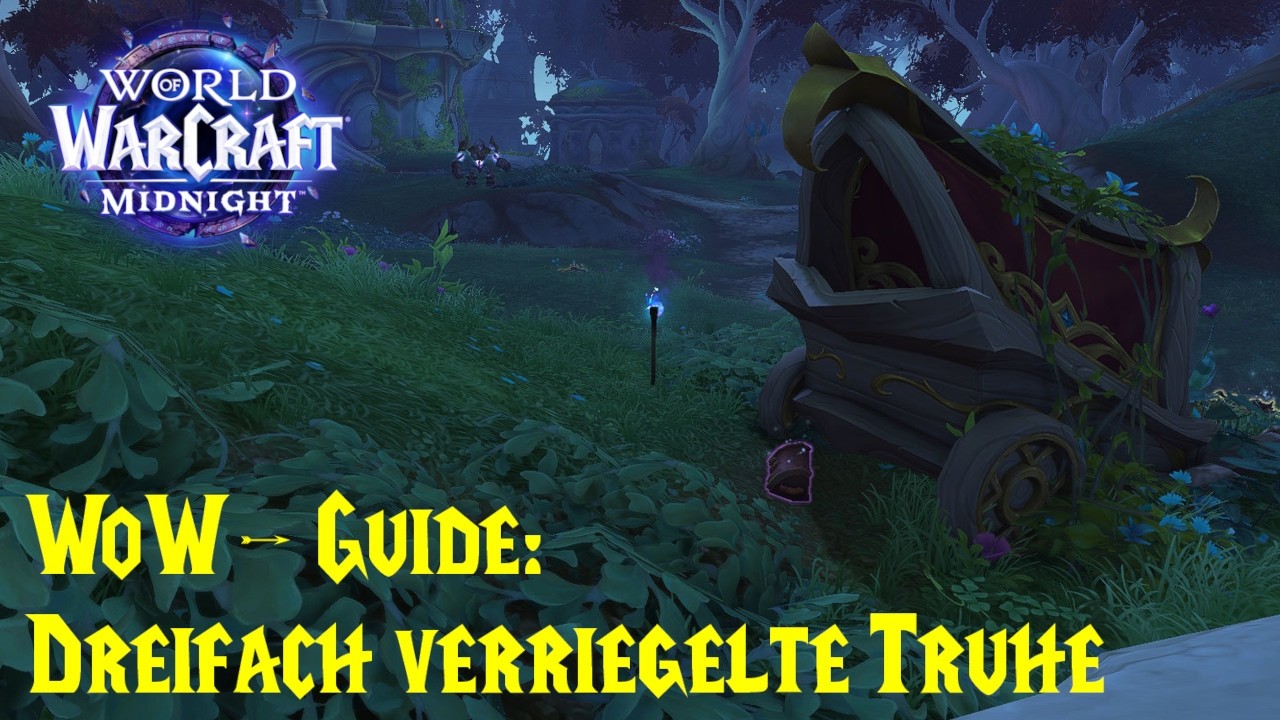 WoW-Guide: Dreifach verriegelte Truhe - Schätze des Immersangwalds
