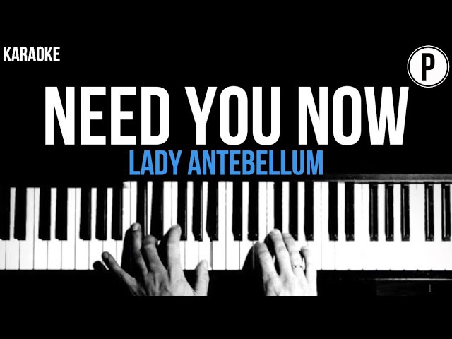 Lady Antebellum- NEED YOU NOW (Lyrics) 