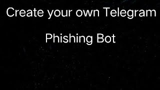 Create your own telegram paid phishing bot. 