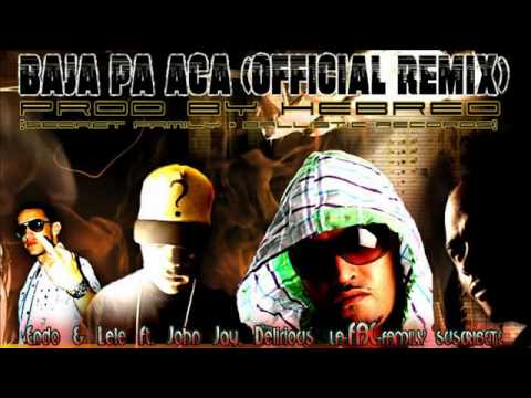Endo & Lele Ft. John Jay, Delirious - Baja Pa Aca (Official Remix) (Prod. By Hebreo)