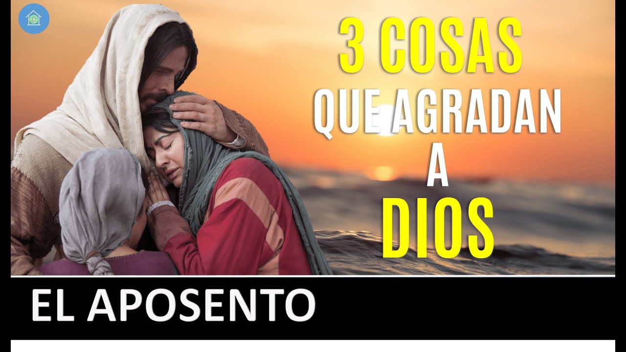 TRES COSAS QUE AGRADAN A DIOS. Haz esto cada día. - YouTube