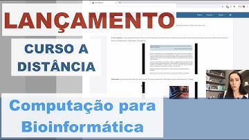 LANÇAMENTO CURSO de EXTENSÃO à DISTÂNCIA | Introdução à Computação para BIOINFORMÁTICA