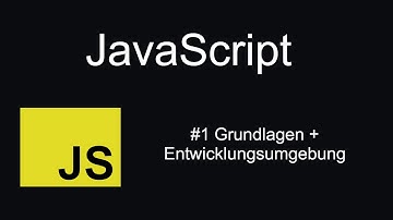 Javascript Tutorial für Anfänger | Deutsch | #1 Grundlagen & Entwicklungsumgebung