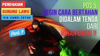 Hujan badai di pendakian gunung lawu, memaksa kita berhenti❗