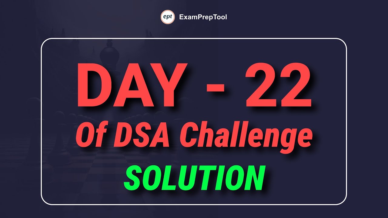 Day - 22 Of 30 Days DSA Challenge | Coding Challenge | Code with Reddy ...