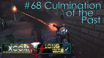 #68 Culmination of the Past - Aliens vs Redditors - Xcom Long War Ironman Impossible