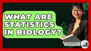 What Are Statistics In Biology? - The Friendly Statistician