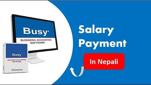 Salary Payment in BUSY Software I Nepali language.