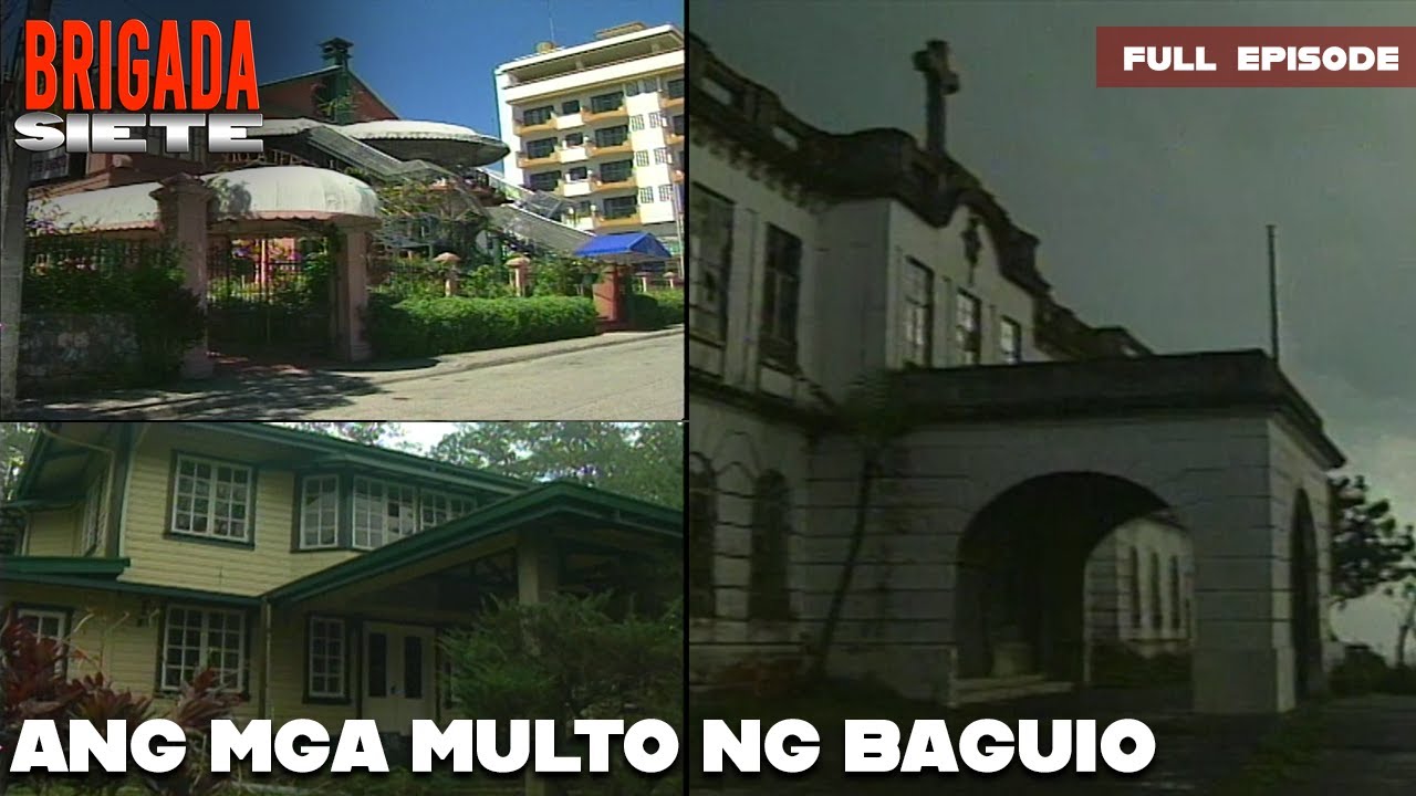 Mga sikat na haunted places sa Baguio City, ating pasukin | Brigada Siete