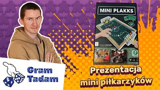Gram Tadam prezentacja gry Plakks mini piłkarzyki